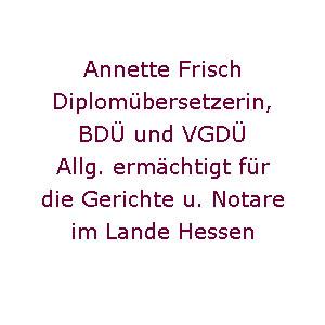 Diplomübersetzerin Annette Frisch in Frankfurt: Übersetzerin für Spanisch und Französisch in Frankfurt am Main
