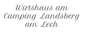 Wirtshaus am Camping Landsberg am Lech - Gaststätte in Landsberg am Lech in Landsberg am Lech