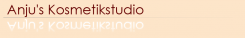 Anju´s Kosmetikstudio - Kosmetik in Ennepetal | Ennepetal