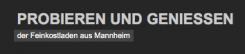 Köstliche Feinkost und Spirituosen: Feinkostladen "Probieren und Genießen" in Mannheim | Mannheim