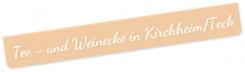 Tee und Weinecke in Kirchheim Teck | Kirchheim unter Teck